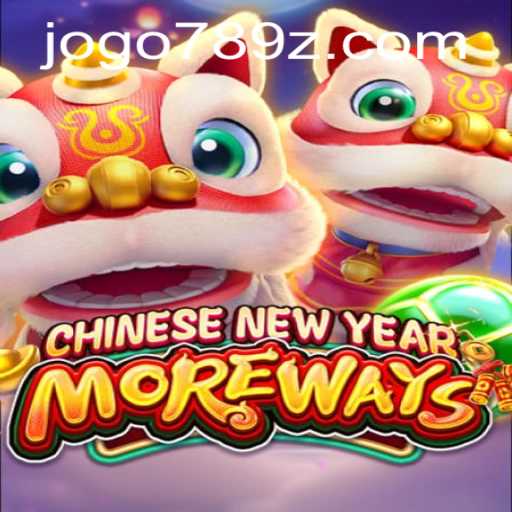 Discovering CHINESENEWYEARMOREWAYS: An Exciting New Game Experience